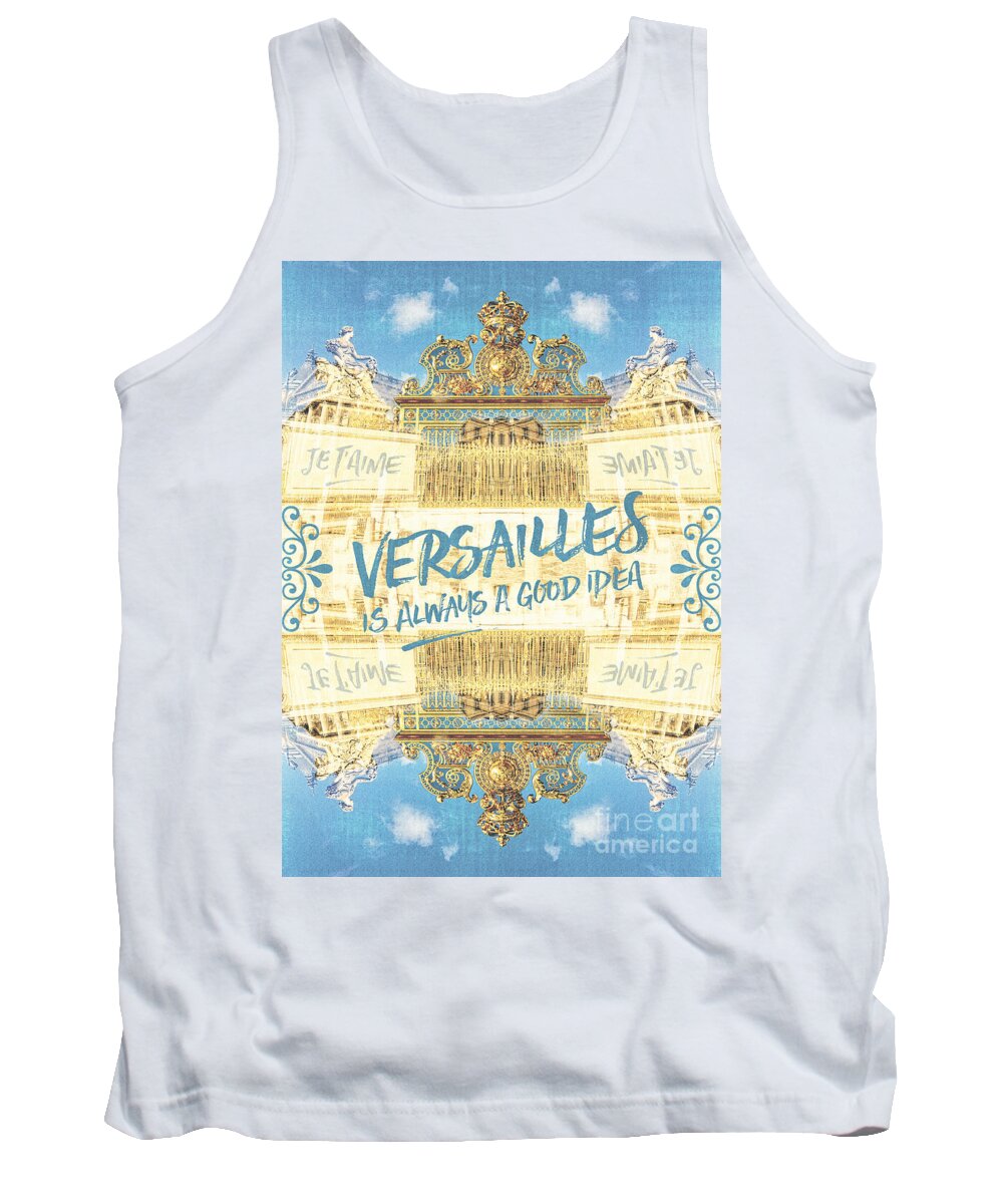 Golden Gate Tank Top featuring the photograph Versailles Is Always A Good Idea Golden Gate by Beverly Claire Kaiya