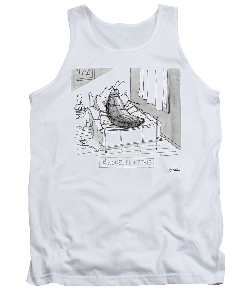 #wokeuplikethis Tank Top featuring the drawing Woke Up Like This by Charlie Hankin