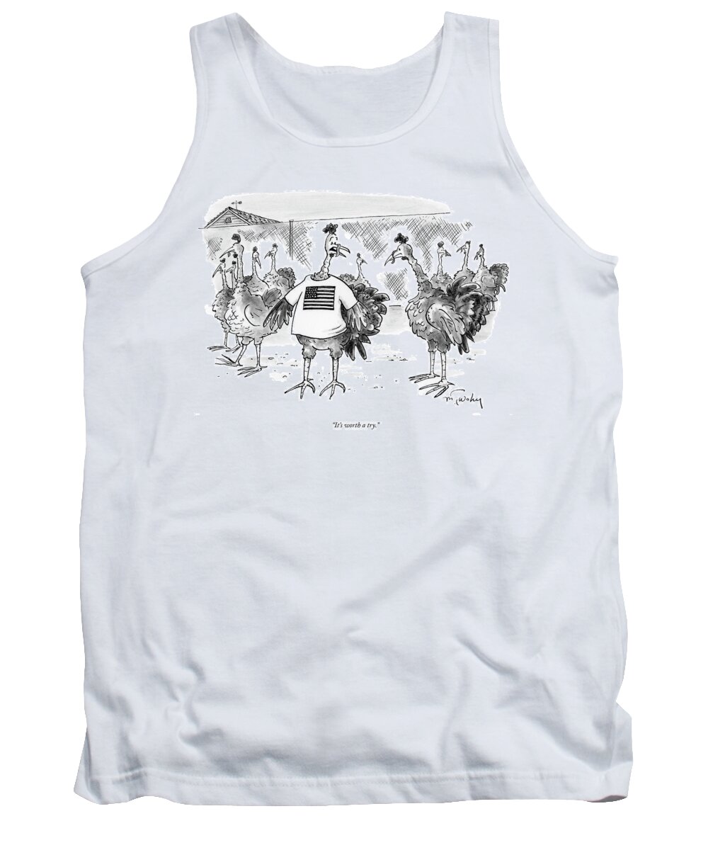 Birds - Turkeys; Thanksgiving Tank Top featuring the drawing Worth a Try by Mike Twohy