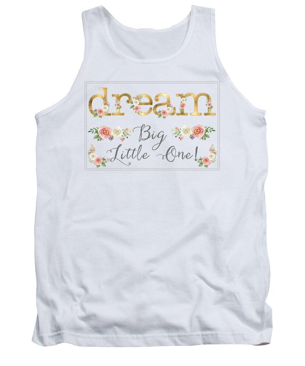 Typography Tank Top featuring the painting Dream Big Little One - Blush Pink and White Floral Watercolor by Audrey Jeanne Roberts