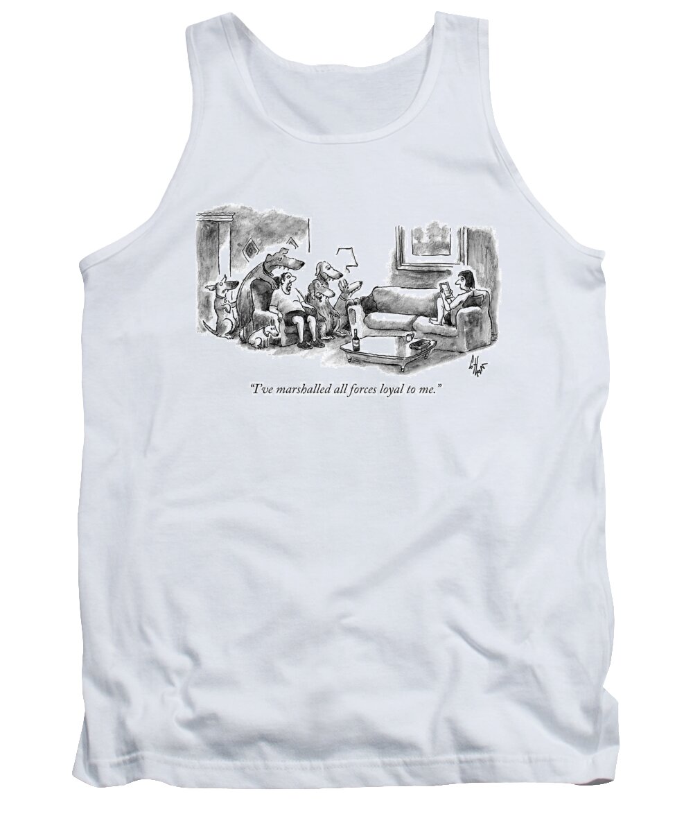 i've Marshaled All Forces Loyal To Me. Tank Top featuring the drawing I have Marshalled All Forces by Frank Cotham