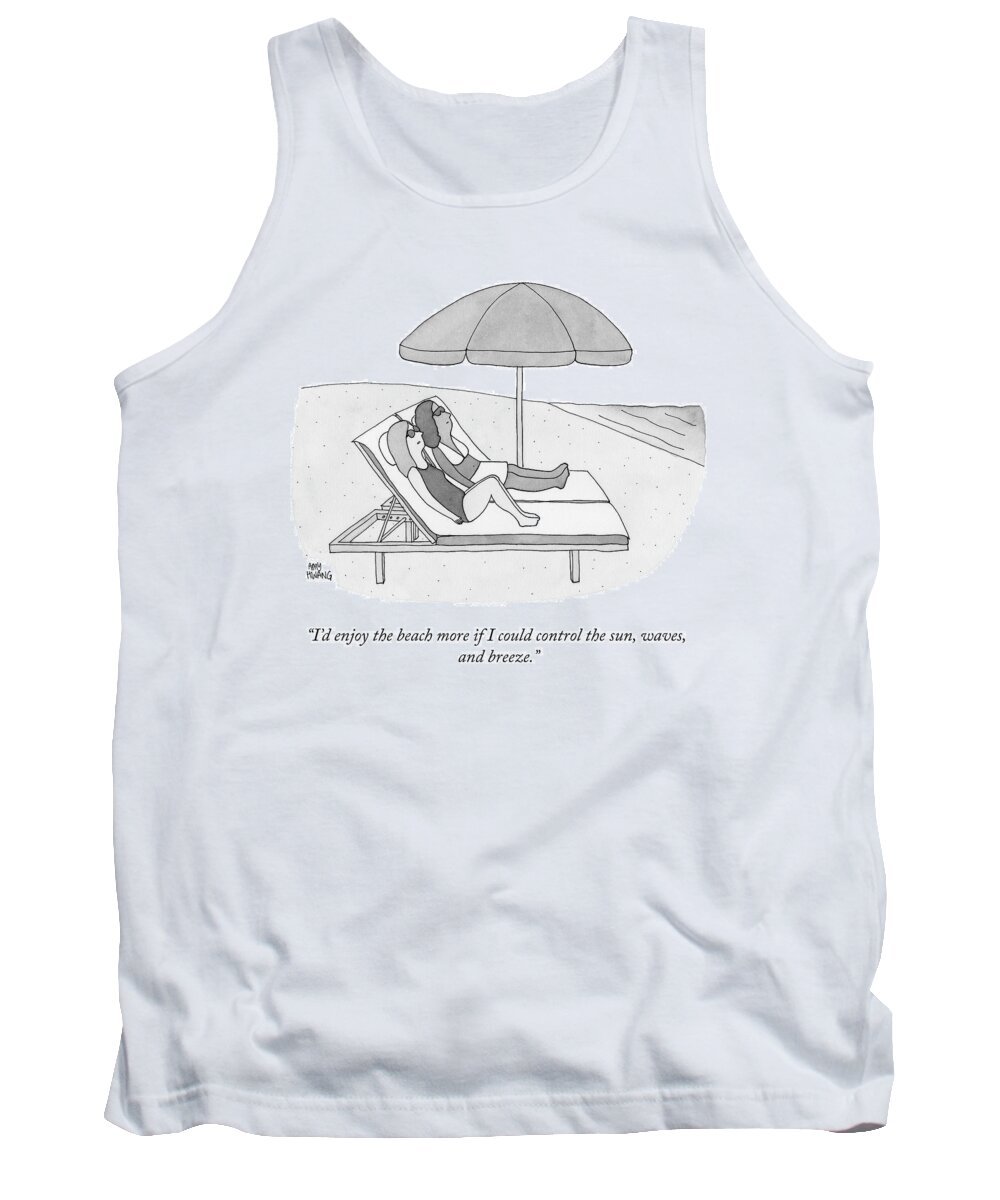 “i’d Enjoy The Beach More If I Could Control The Sun Tank Top featuring the drawing If I Could Control the Sun by Amy Hwang