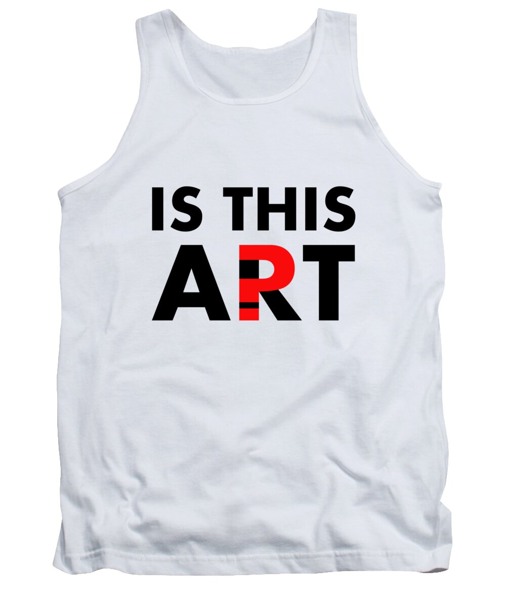 Richard Reeve Tank Top featuring the digital art Is This Art by Richard Reeve