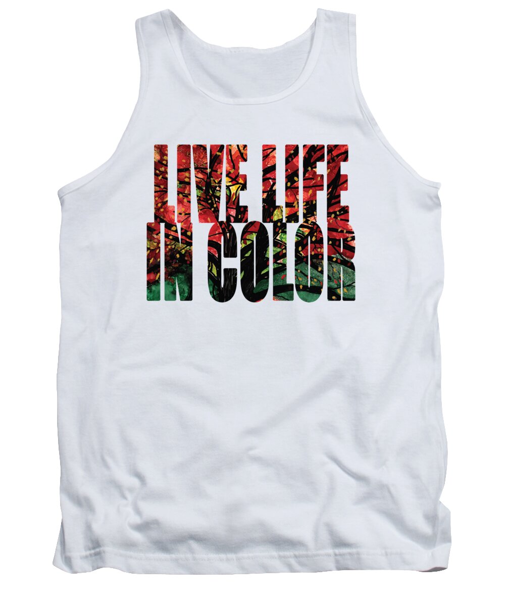 Word Art Tank Top featuring the digital art Life Life In Color Autumn by Conni Schaftenaar