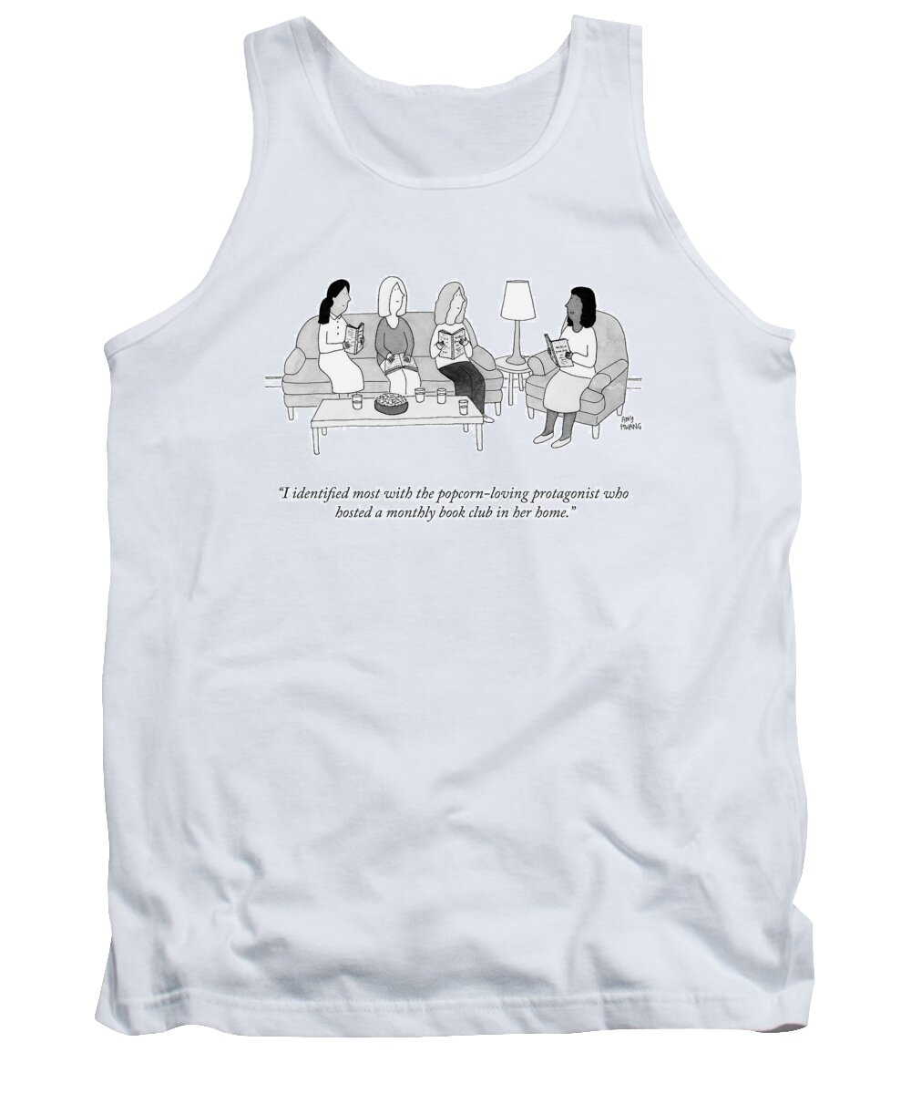 i Identified Most With The Popcorn-loving Protagonist Who Hosted A Monthly Book Club In Her Home. Book Club Tank Top featuring the drawing Popcorn-Loving Protagonist by Amy Hwang