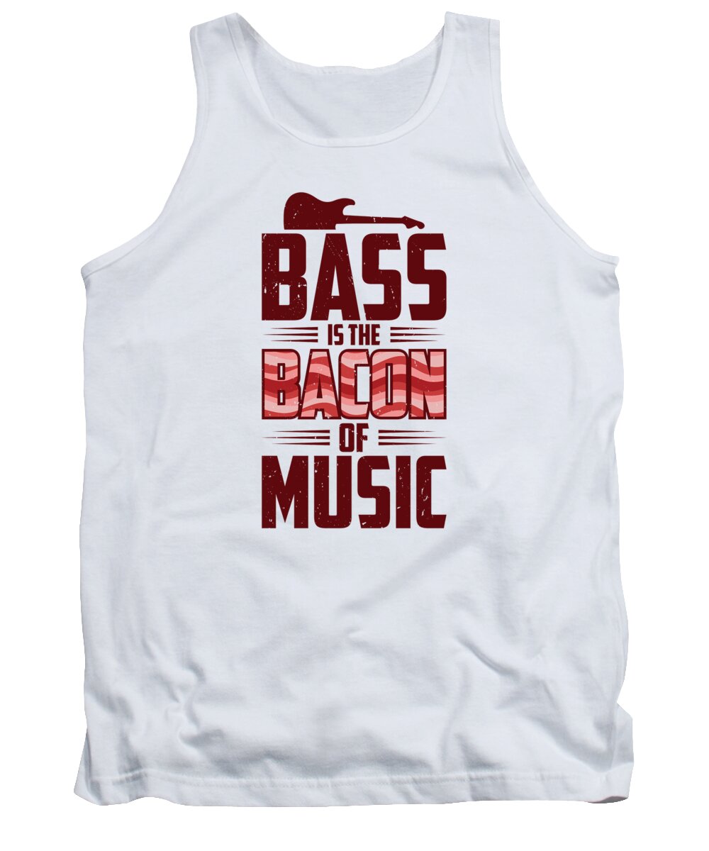 Bassist Tank Top featuring the digital art Bassist Music Bacon Lover Bacon Meat #4 by Toms Tee Store