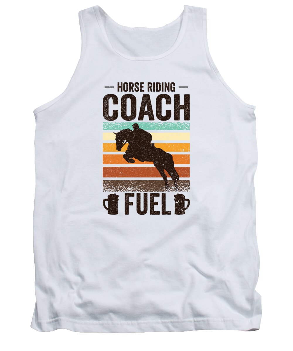 Horse Coach Tank Top featuring the digital art Horse Riding Equestrian Coach Beer Lover Sports Trainer #4 by Toms Tee Store