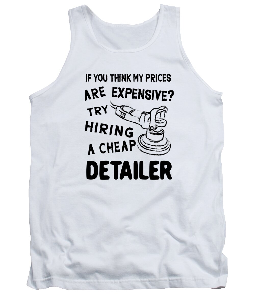 Auto Detailing Tank Top featuring the digital art Auto Detailing Car Detailer #9 by Toms Tee Store