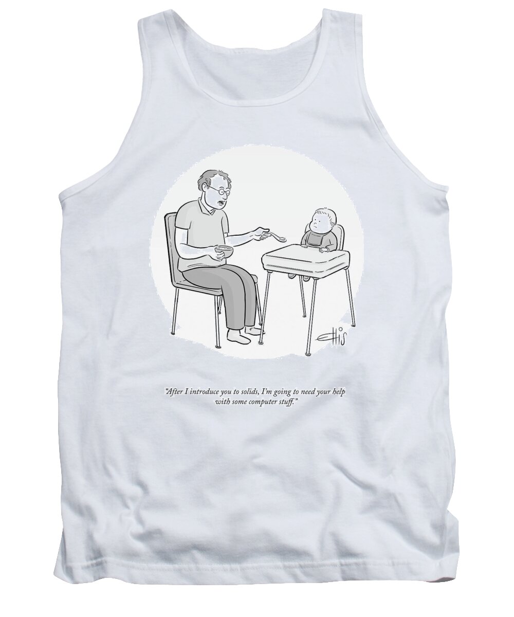 after I Introduce You To Solids Tank Top featuring the drawing After I Introduce You To Solids by Ellis Rosen