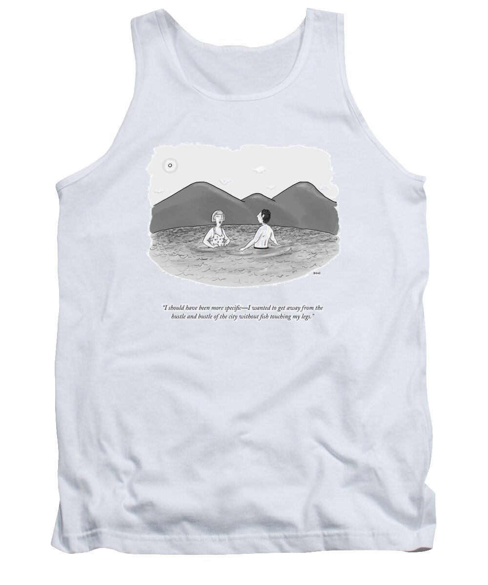 I Should Have Been More Specific-i Wanted To Get Away From The Hustle And Bustle Of The City Without Fish Touching My Legs. Tank Top featuring the drawing Away From The Hustle And Bustle by Teresa Burns Parkhurst