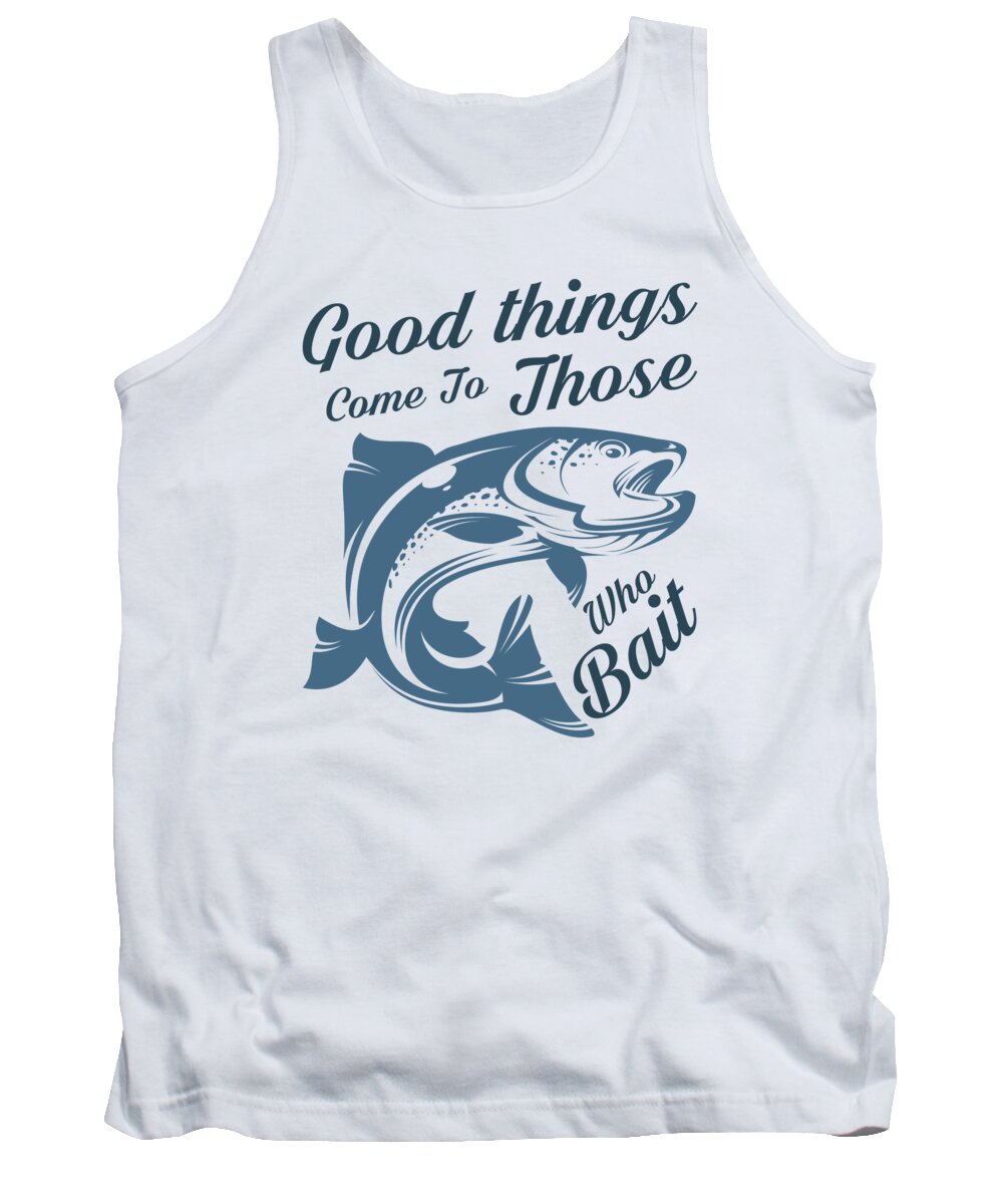Fishing Tank Top featuring the digital art Bass Fishing - Good Things Come To Those Who Bait by Jacob Zelazny