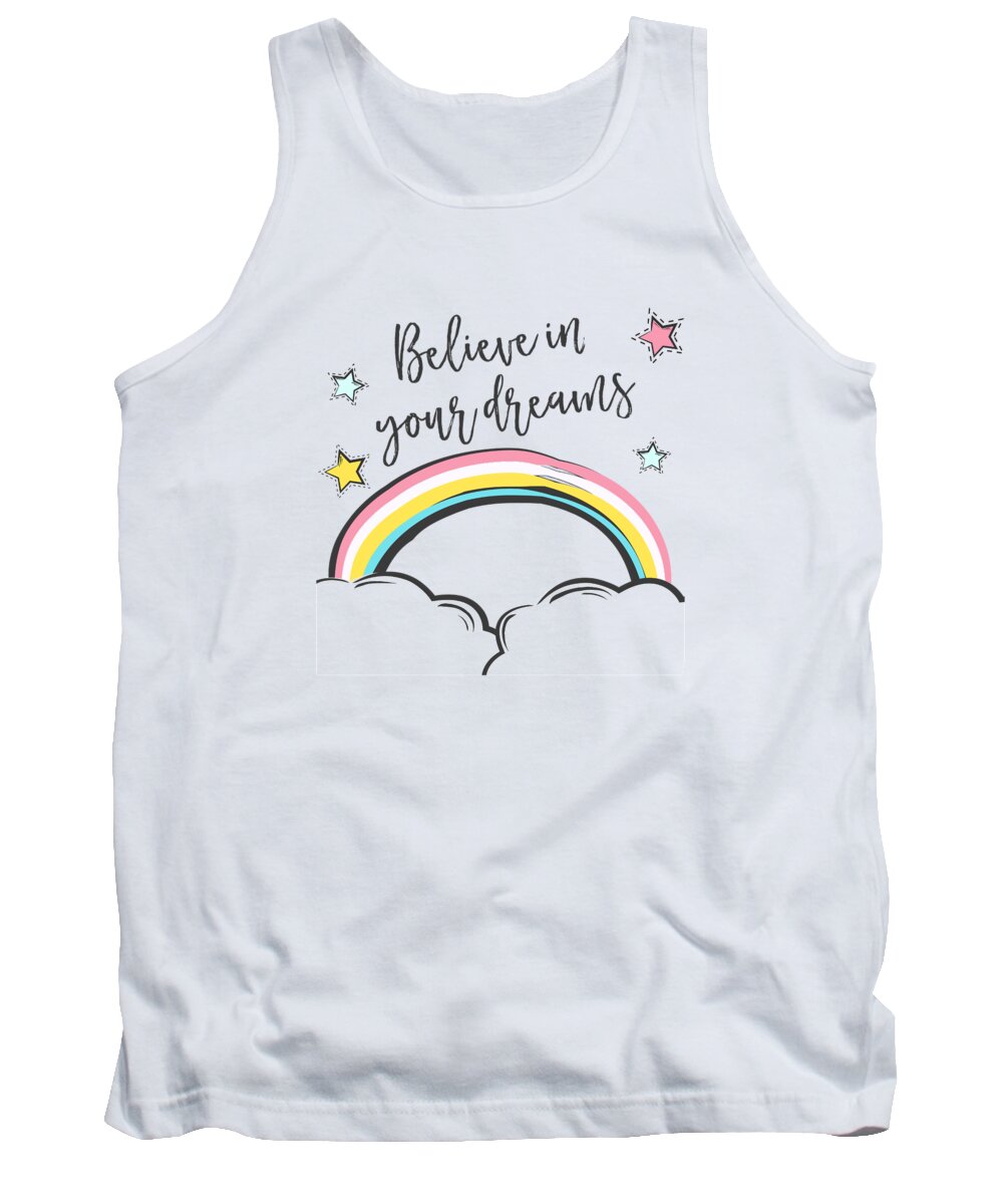 Baby Room Tank Top featuring the drawing Believe In Your Dreams by Beautify My Walls