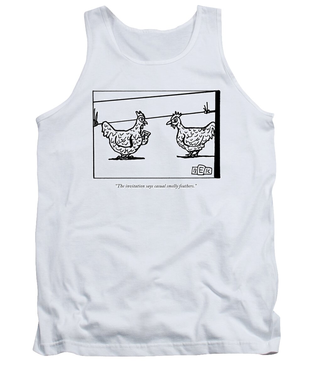 the Invitation Says Casual Smelly Feathers. Tank Top featuring the drawing Casual Smelly Feathers by Bruce Eric Kaplan