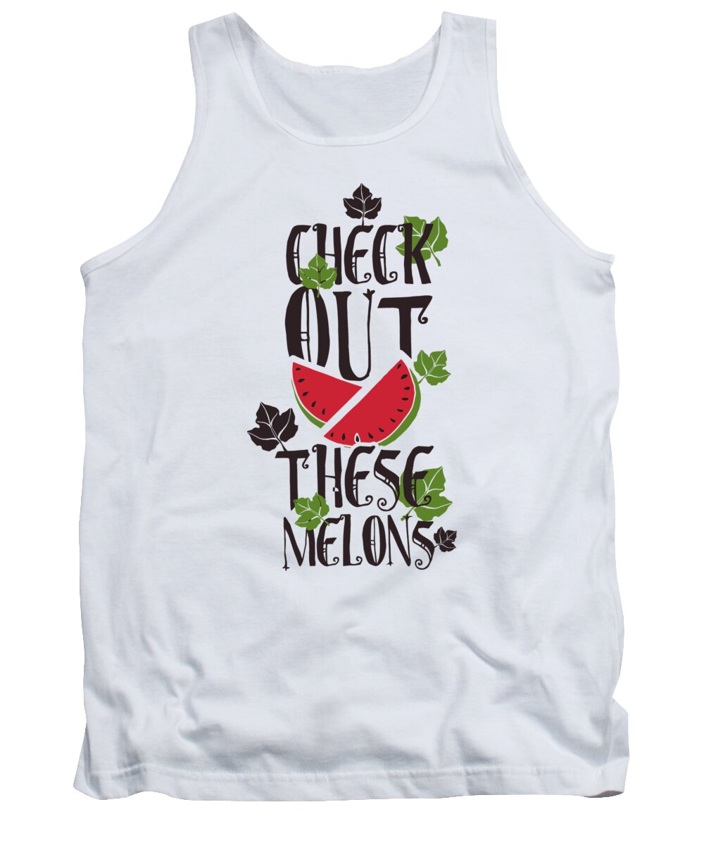Vegan Humor Tank Top featuring the digital art Check Out These Melons by Jacob Zelazny
