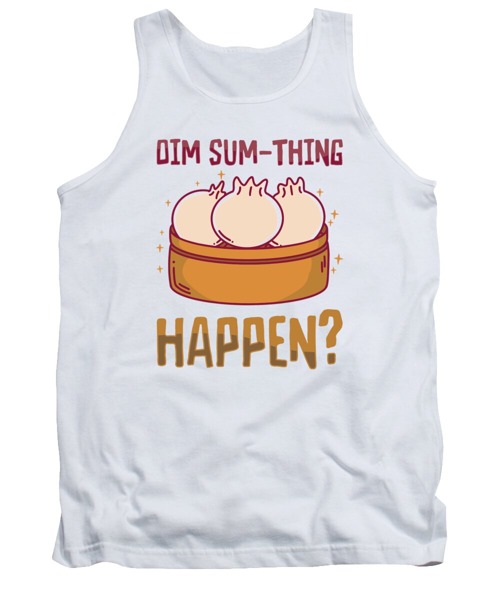 Dim Sums Tank Top featuring the digital art Dim Sums Asian Food Cooking Foodie by Toms Tee Store