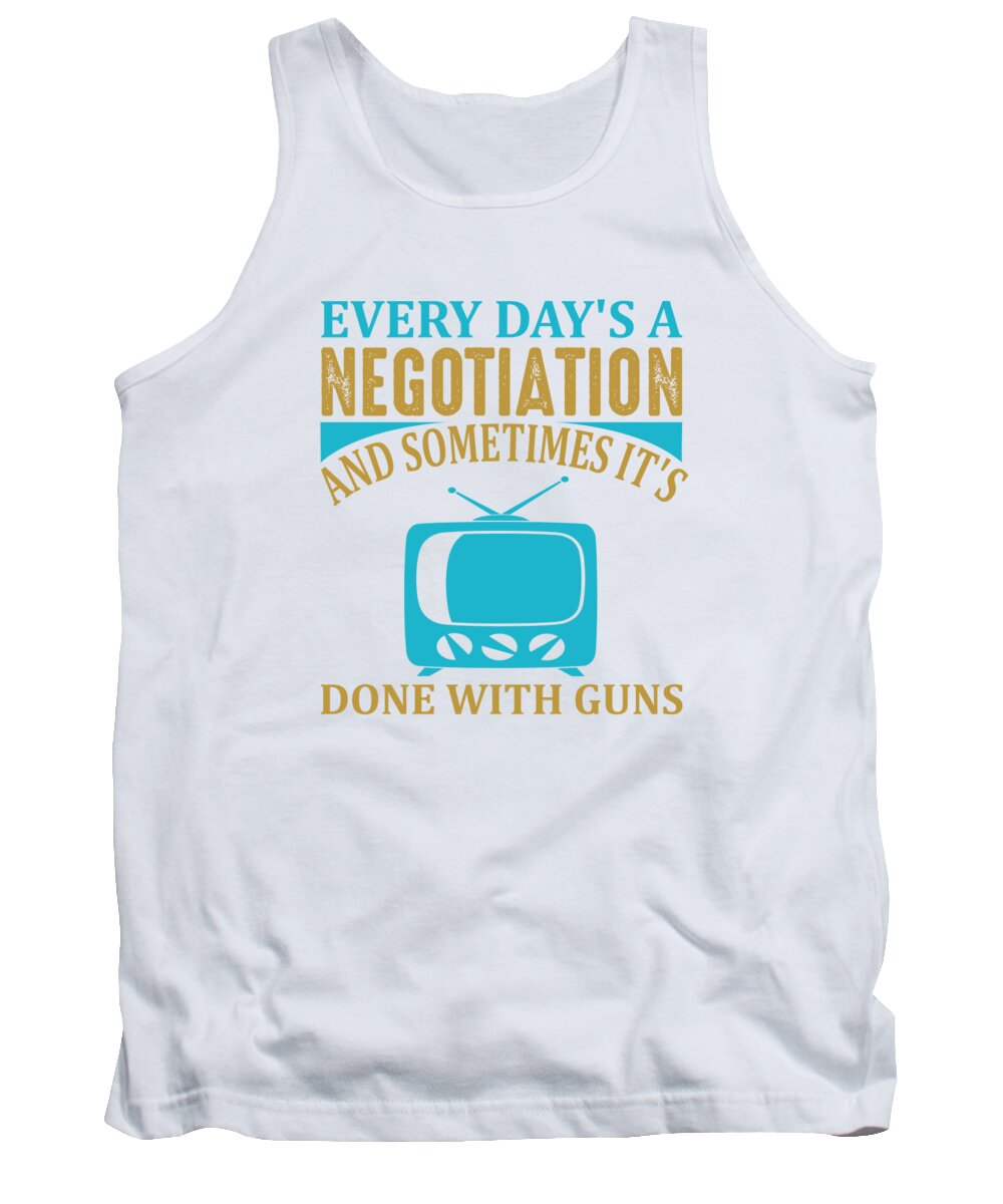 Hobby Tank Top featuring the digital art Every days a negotiation and sometimes its done with guns by Jacob Zelazny