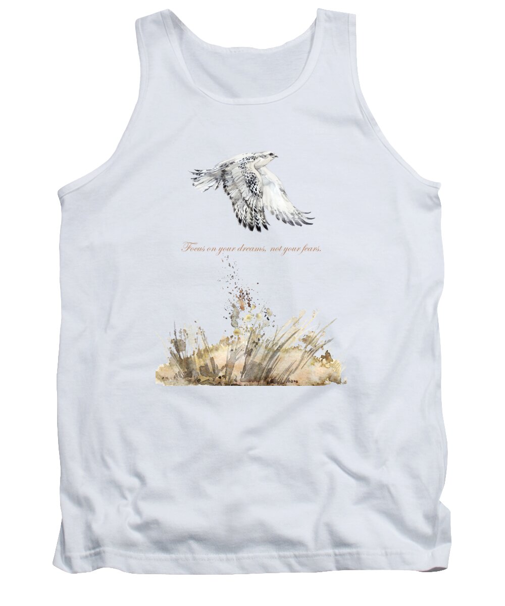 Hawk Tank Top featuring the mixed media Focus on your dreams not your fears by Johanna Hurmerinta