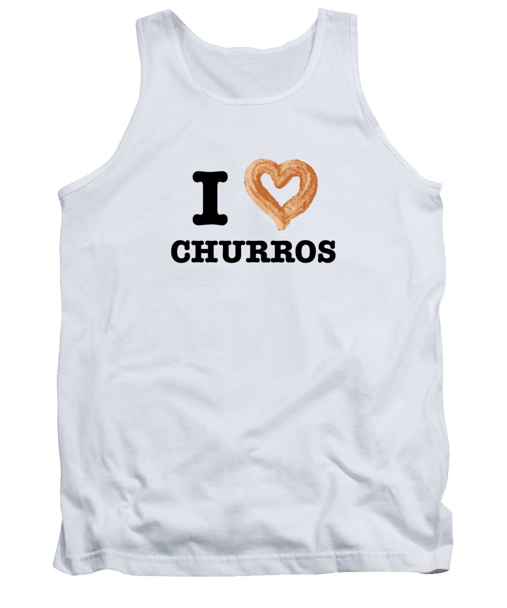 Funny Food Tank Top featuring the digital art Funny Food I Love Churros Pastry Lover by Jacob Zelazny