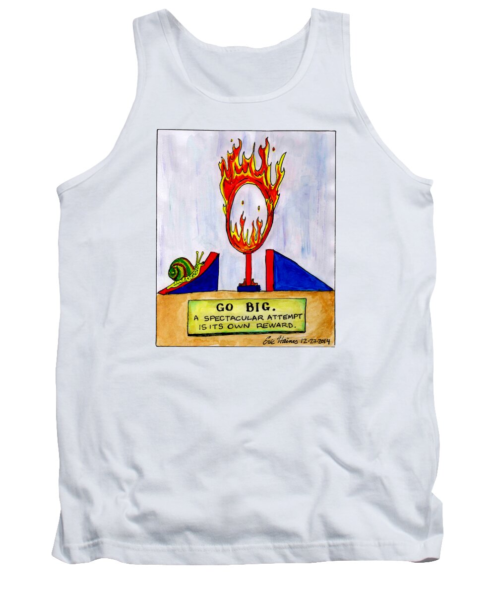 Inspirational Tank Top featuring the drawing Go Big by Eric Haines