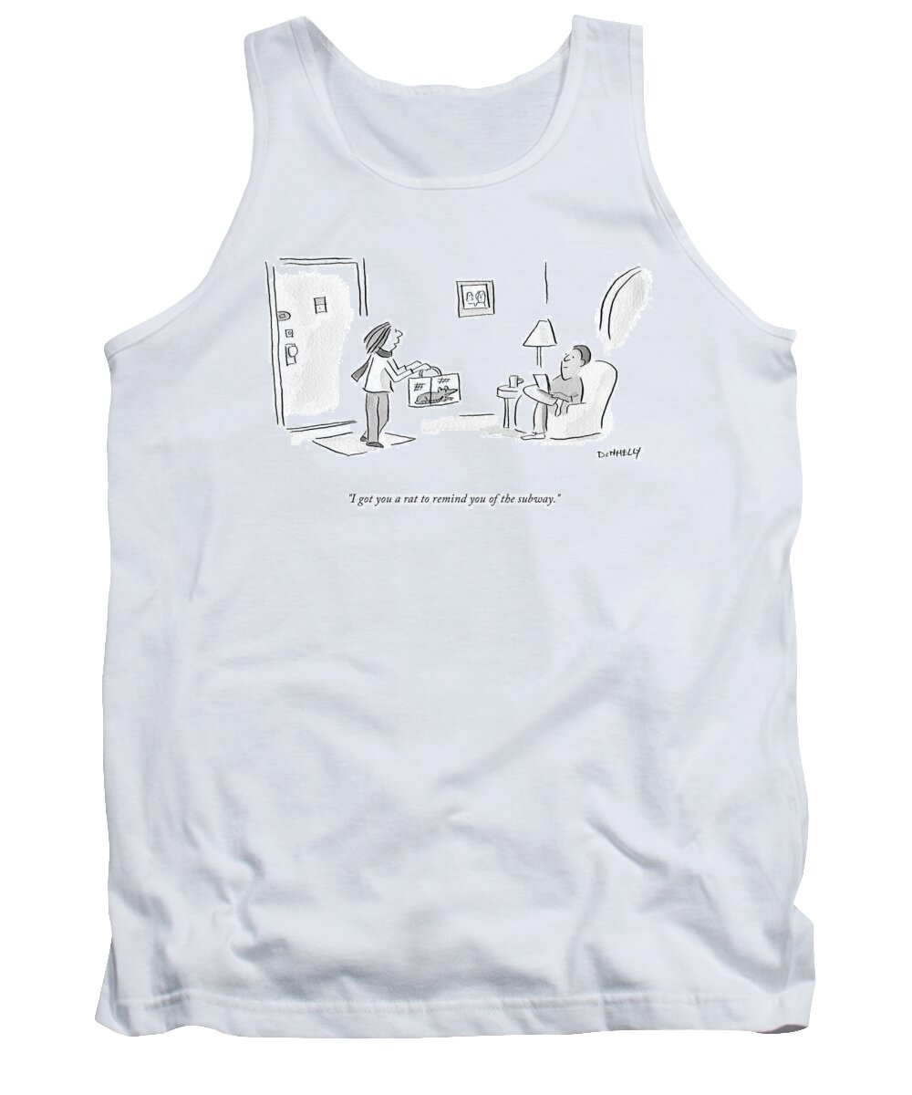 I Got You A Rat To Remind You Of The Subway. Tank Top featuring the drawing I Got You A Rat by Liza Donnelly