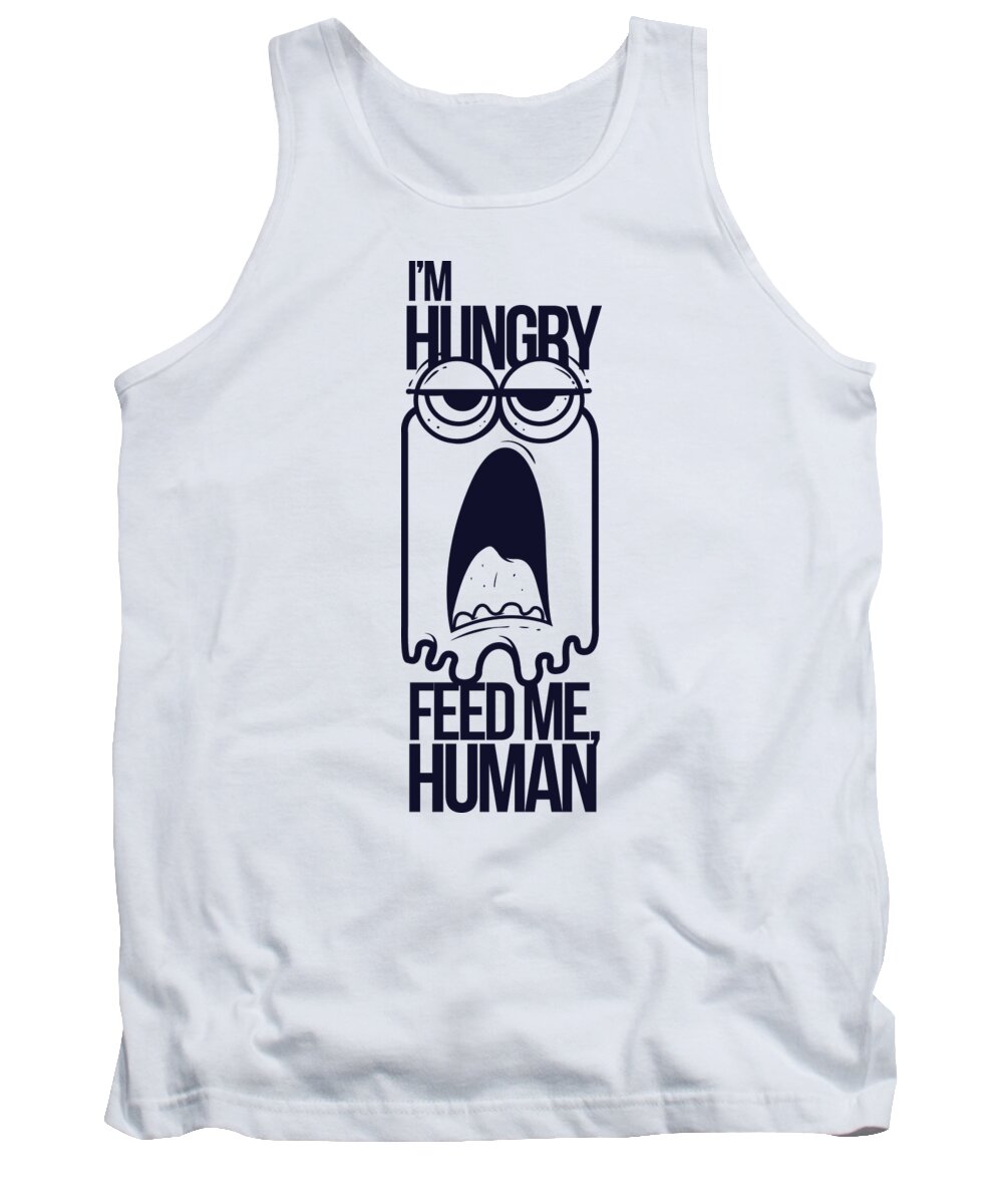 Cute Tank Top featuring the digital art Im Hungry Feed Me Human by Jacob Zelazny
