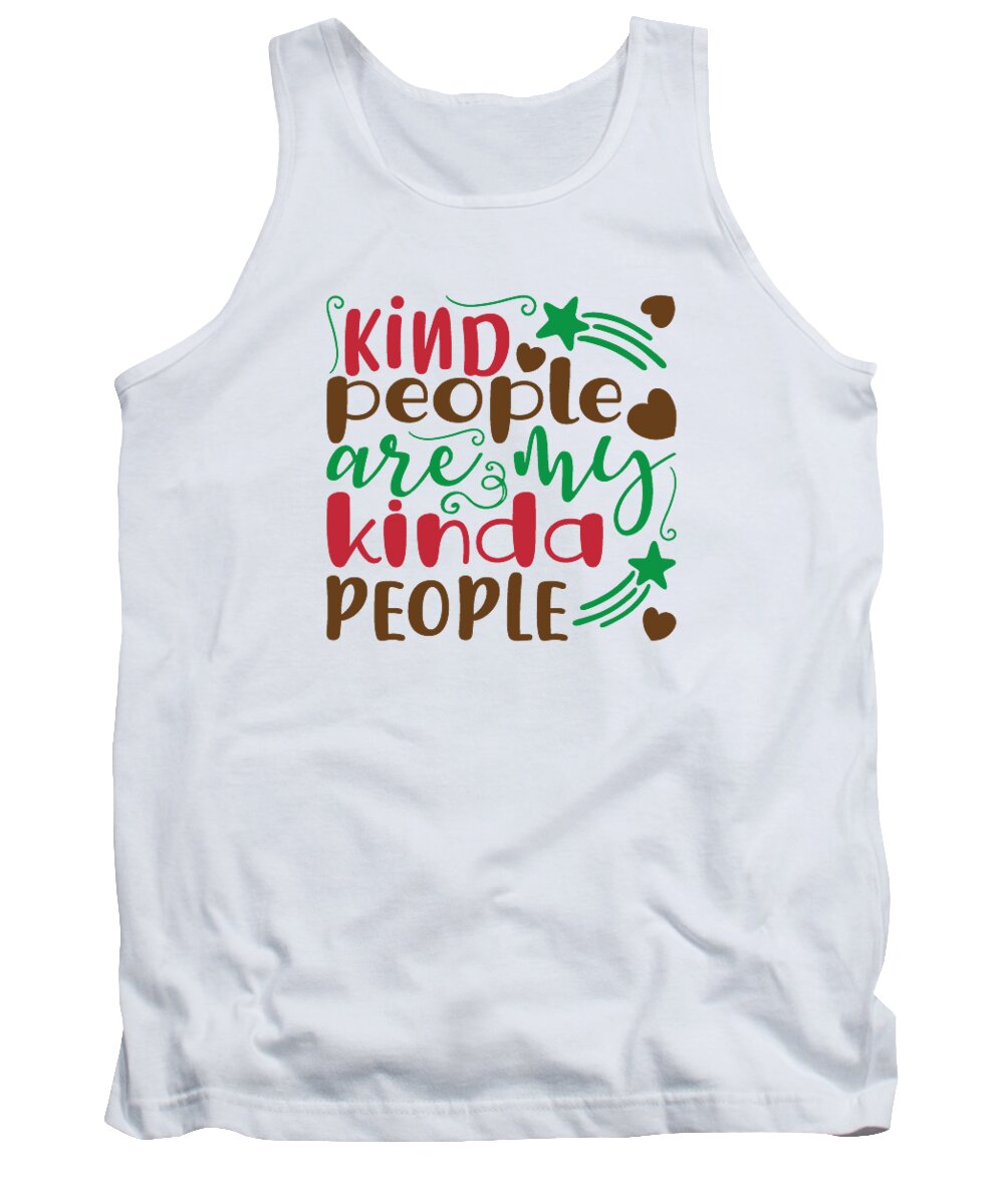 Boxing Day Tank Top featuring the digital art Kind people is my kinda people by Jacob Zelazny