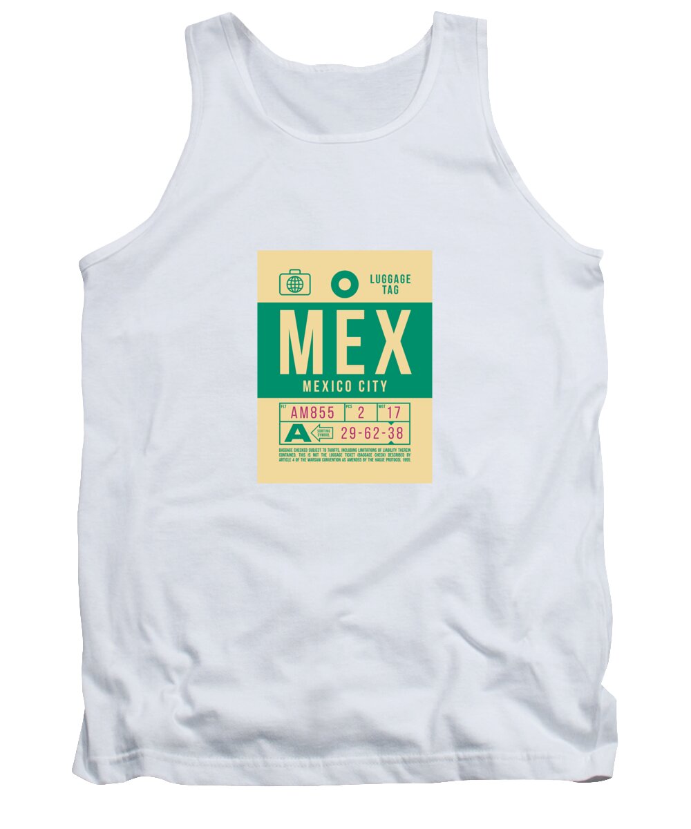 Airline Tank Top featuring the digital art Luggage Tag B - MEX Mexico City by Organic Synthesis