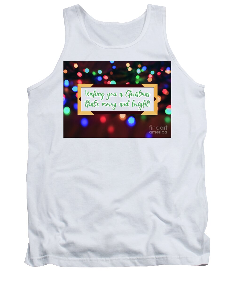 Christmas; Lights; Christmas Lights; Christmas Card; Holiday; Holiday Card; Greeting Card; Multicolored; Merry; Bright; Glow Tank Top featuring the photograph Merry and Bright by Tina Uihlein