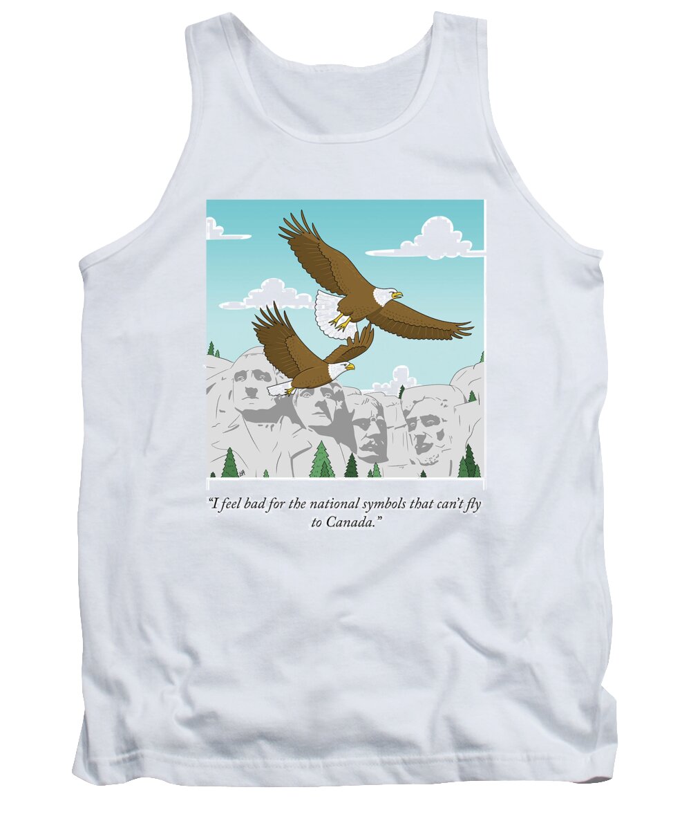 I Feel Bad For The National Symbols That Can't Fly To Canada. Tank Top featuring the drawing National Symbols by Lila Ash