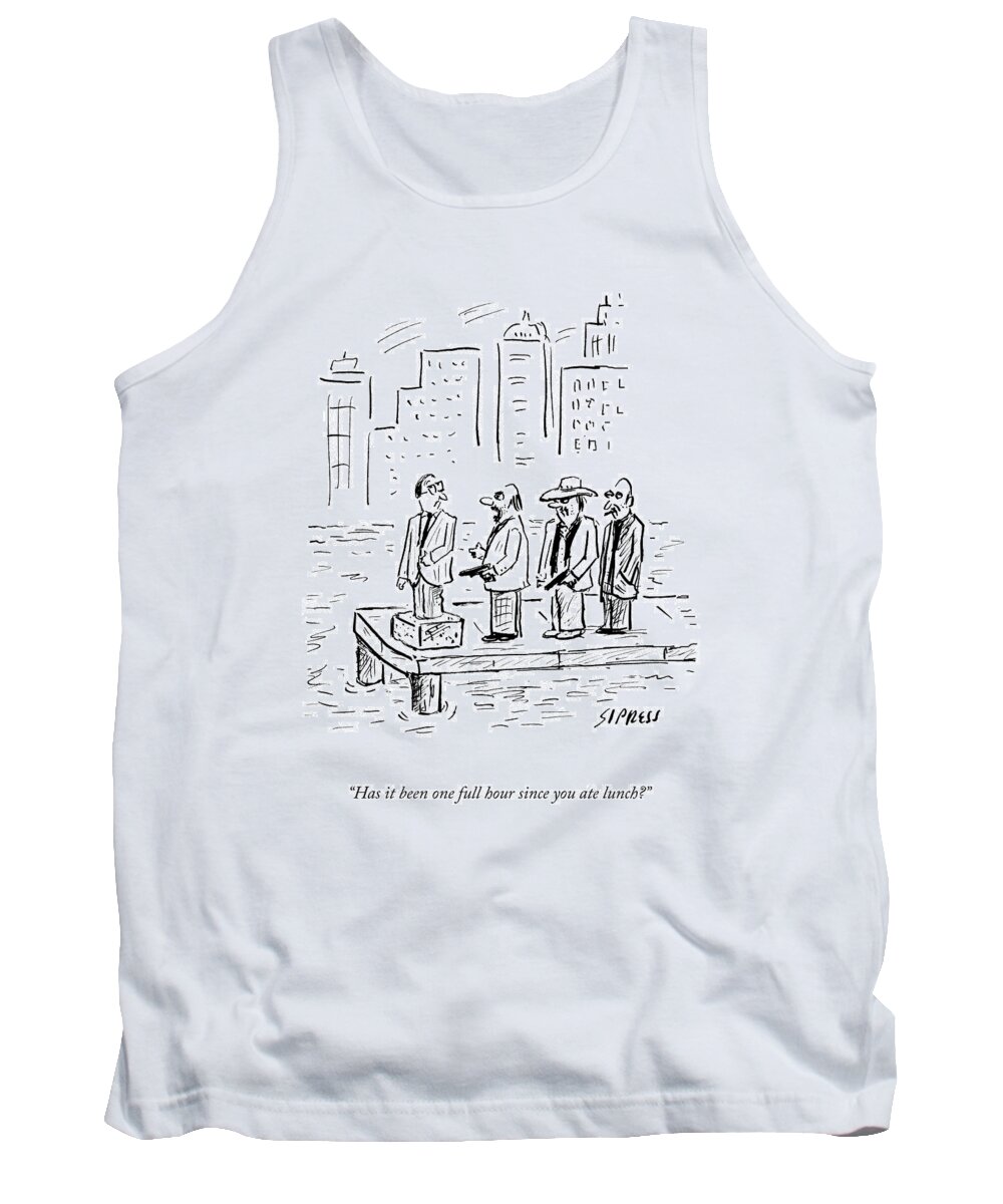 has It Been One Full Hour Since You Ate Lunch? Cement Shoes Tank Top featuring the drawing One Full Hour by David Sipress