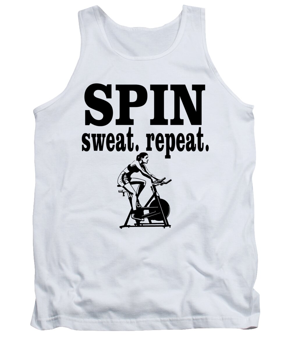 Gym Tank Top featuring the digital art Spin Sweat Repeat Fitness Gym Workout by Jacob Zelazny