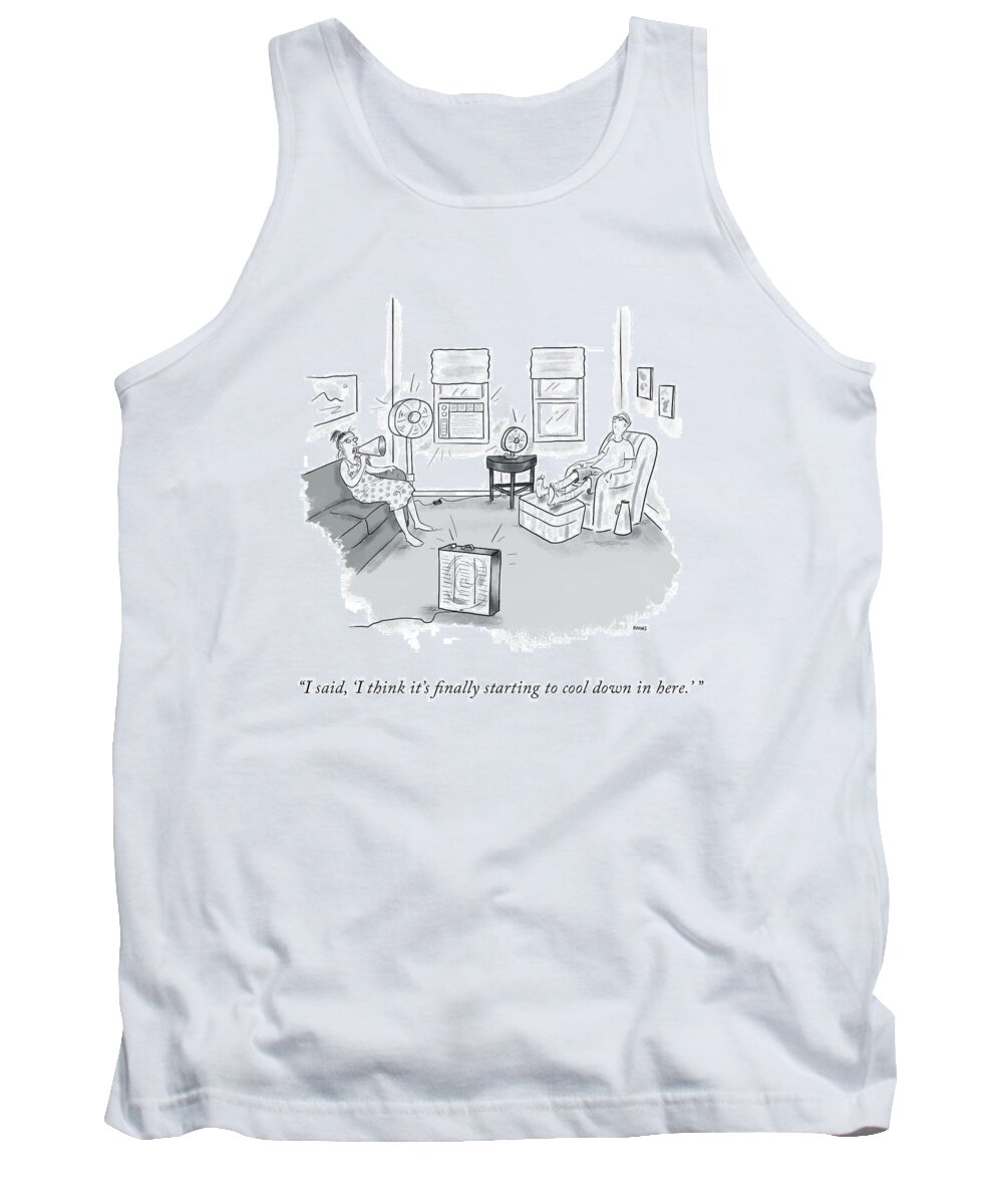 I Said Tank Top featuring the drawing Starting To Cool Down by Teresa Burns Parkhurst