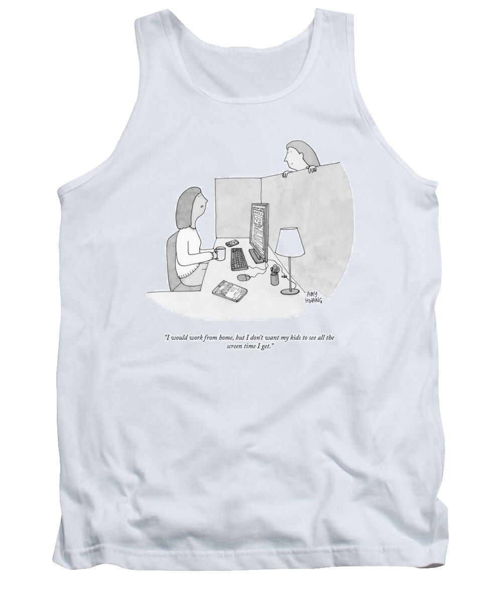 I Would Work From Home Tank Top featuring the drawing The Screen Time by Amy Hwang