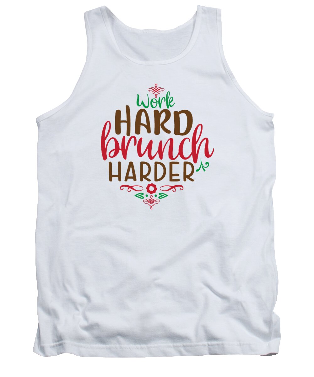 Boxing Day Tank Top featuring the digital art Work hard brunch harder by Jacob Zelazny