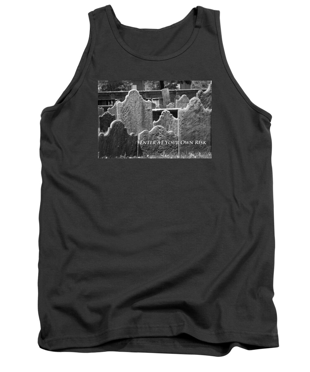 Old Cemetery Tank Top featuring the photograph Enter At Your Own Risk by Patrice Zinck