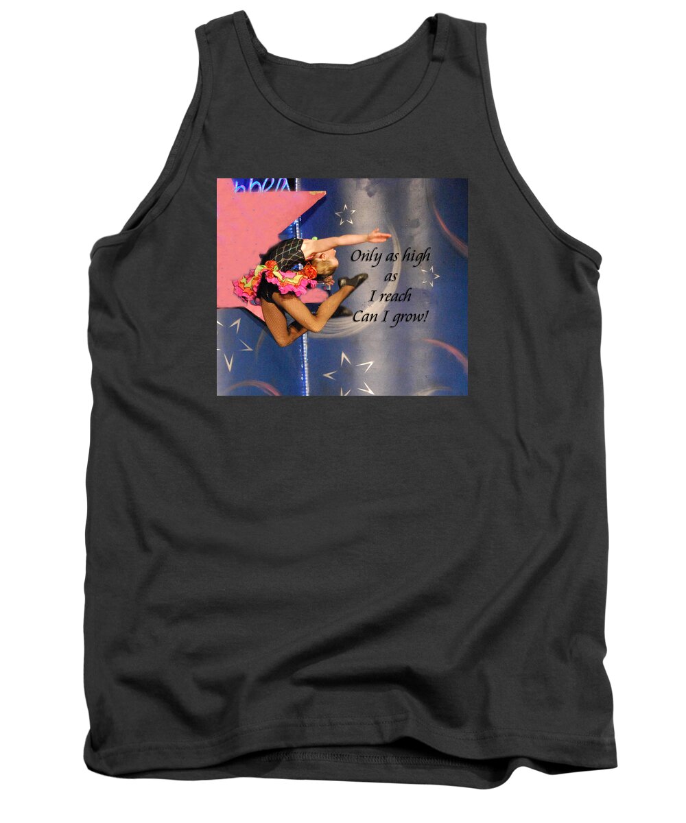 Dance Tank Top featuring the photograph Only As High As I Reach #1 by Linda Cox
