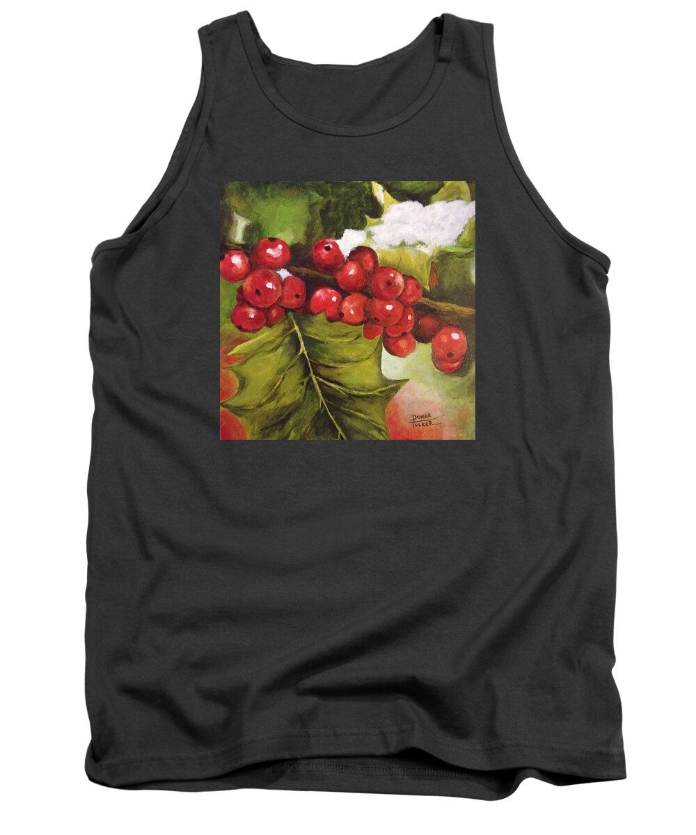 Christmas Tank Top featuring the painting Holly Berries by Donna Tucker