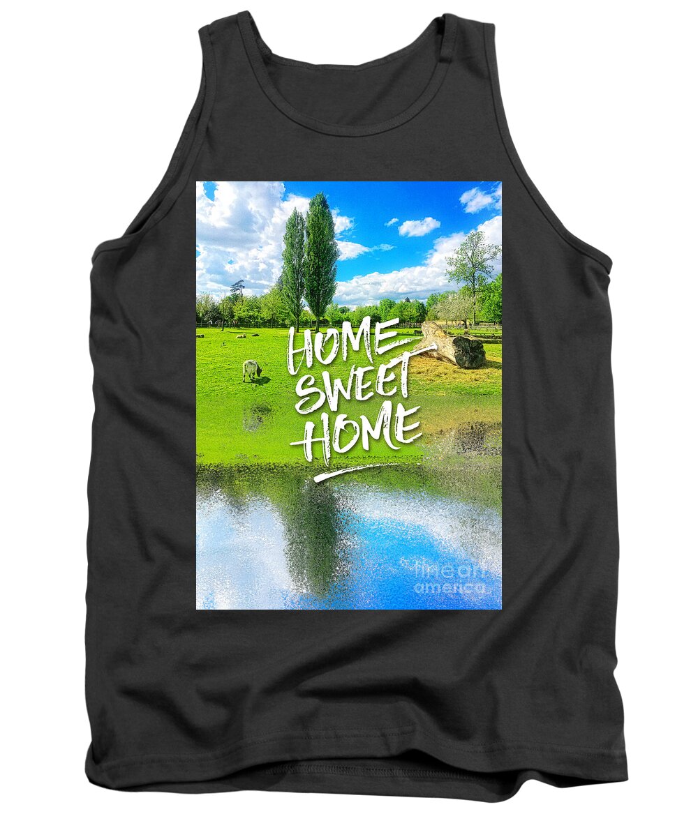 Home Sweet Home Tank Top featuring the photograph Home Sweet Home Pastoral Versailles Chateau Country Landscape by Beverly Claire Kaiya