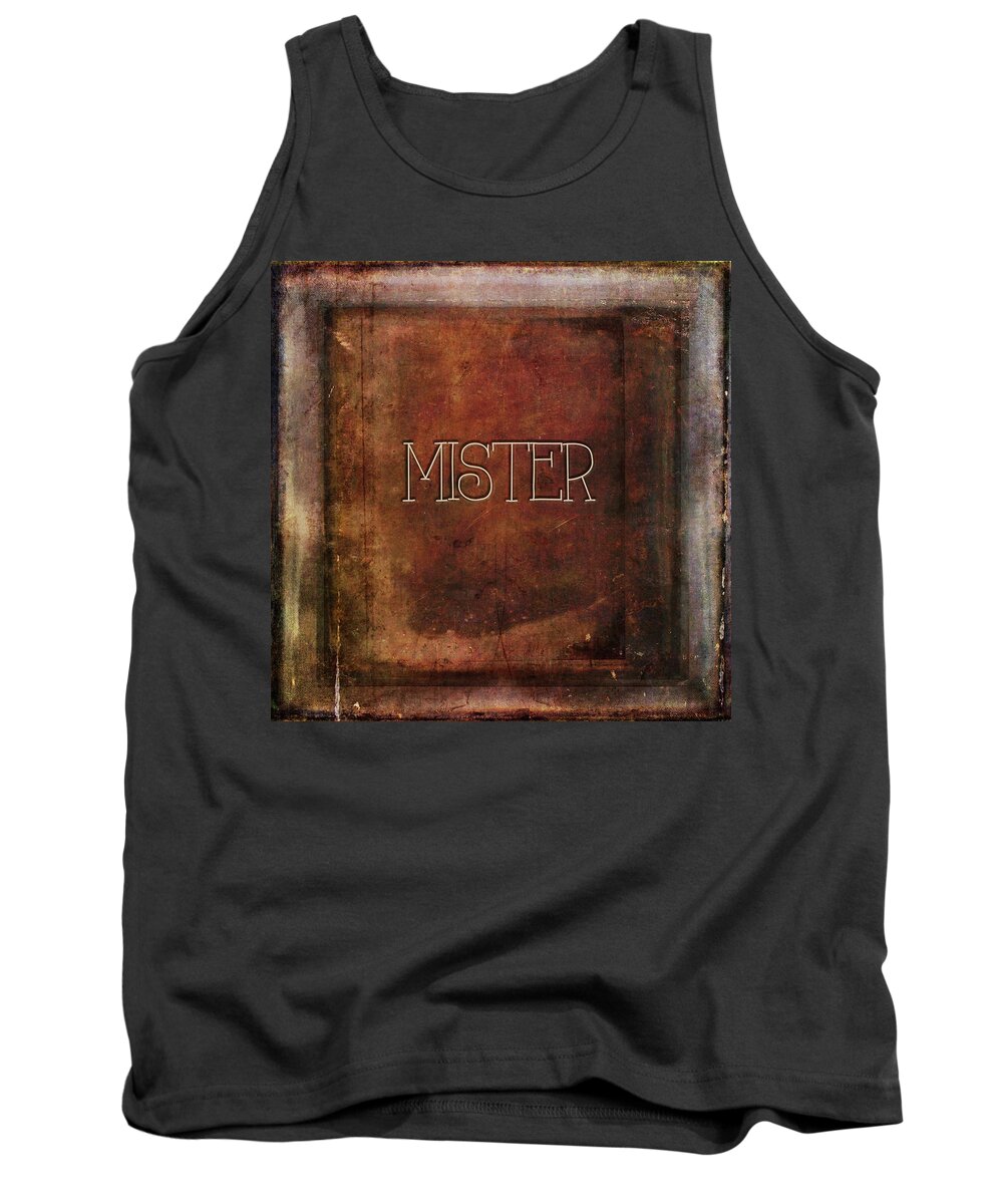 Mister Tank Top featuring the digital art Mister by Bonnie Bruno