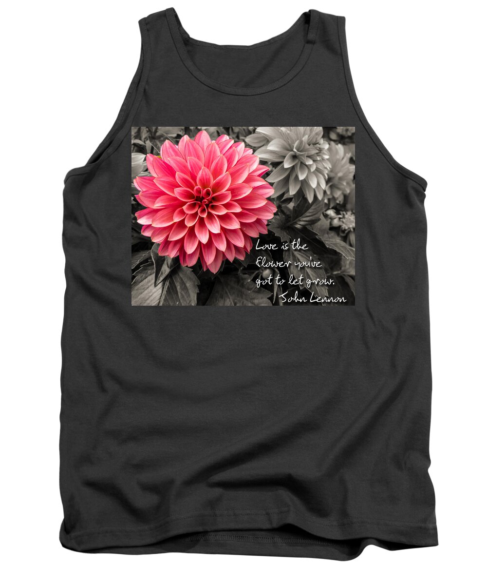 Dahlias Tank Top featuring the photograph Pink Dahlia with John Lennon Quote by Dawn Key