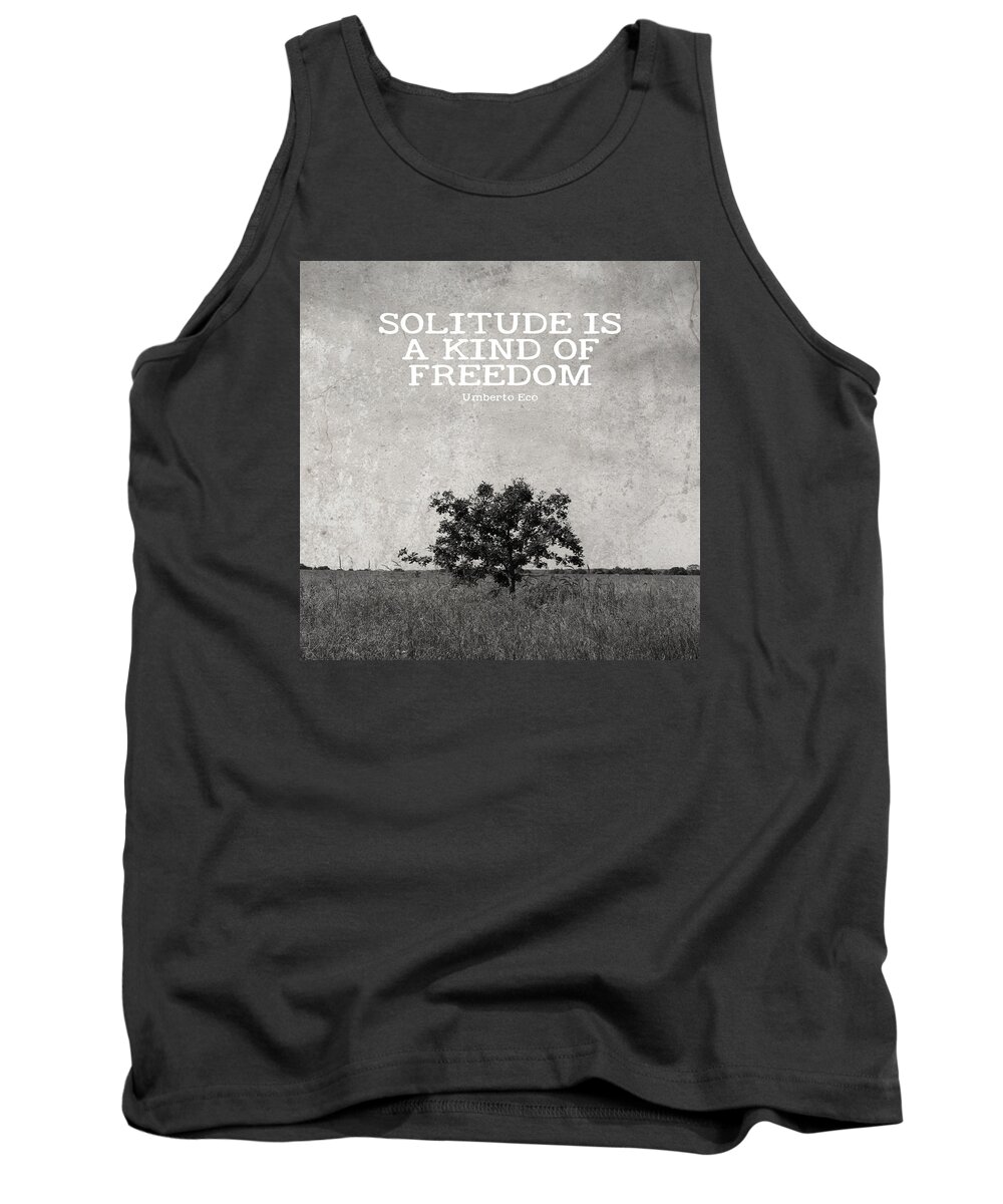Solitude Tank Top featuring the photograph Solitude is Freedom by Inspired Arts