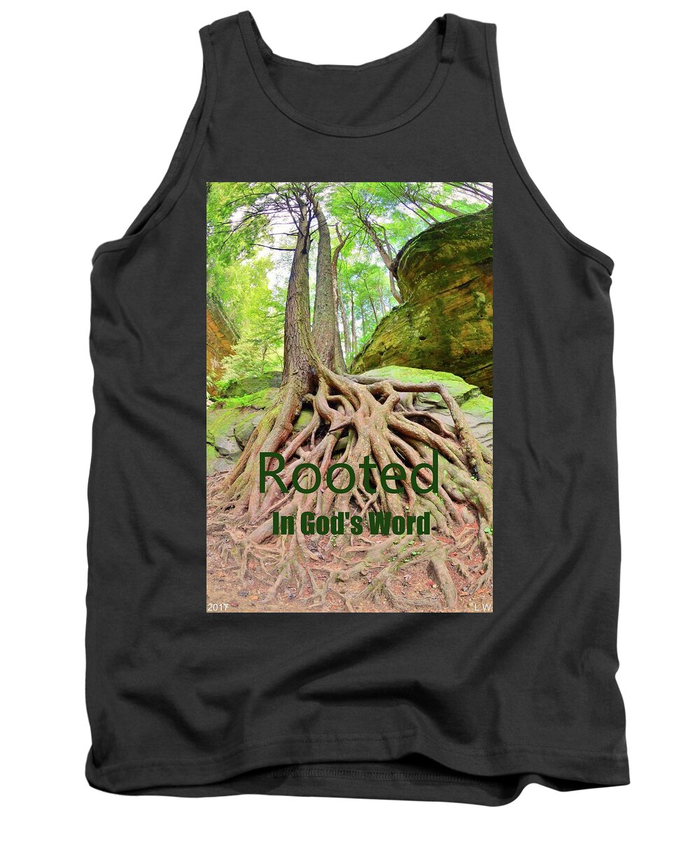 Rooted In God's Word Tank Top featuring the photograph ROOTED In GOD'S Word by Lisa Wooten
