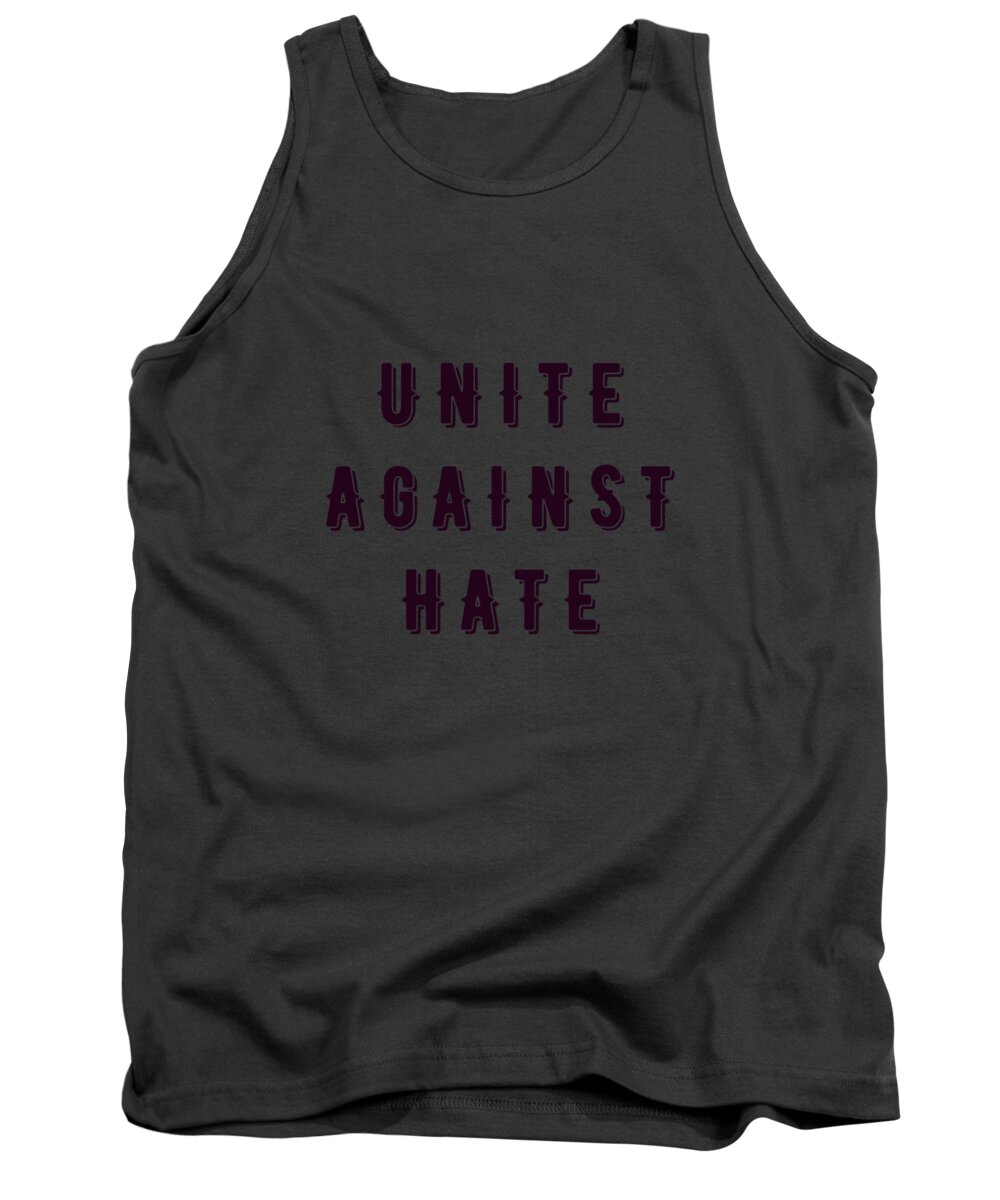 Motivation Tank Top featuring the painting Motivational Typography - Unite Against Hate #1 by Celestial Images