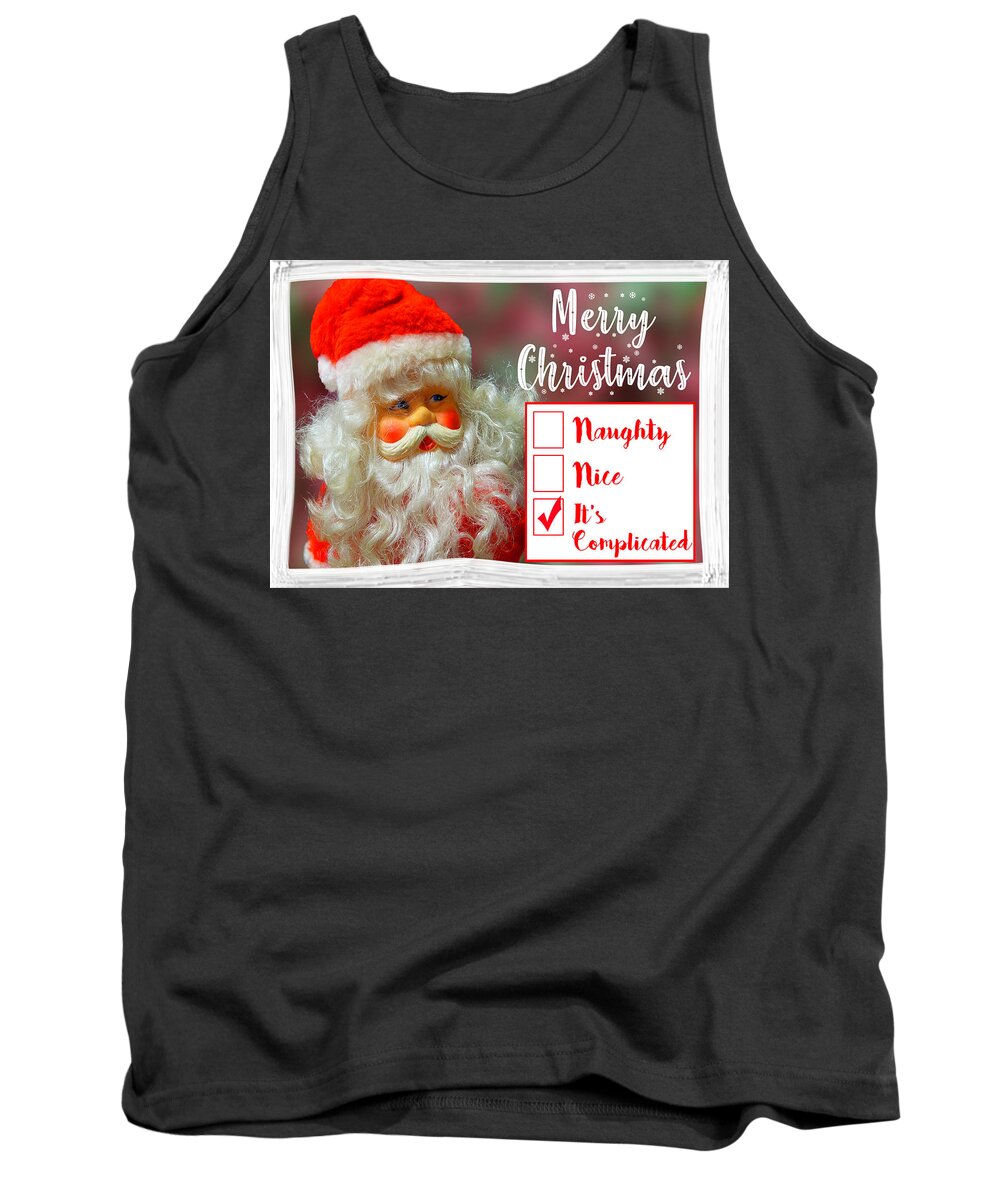 Christmas Card With Santa - Naughty Tank Top featuring the mixed media Christmas Card with Santa - Naughty, Nice, It's Complicated by David Morehead