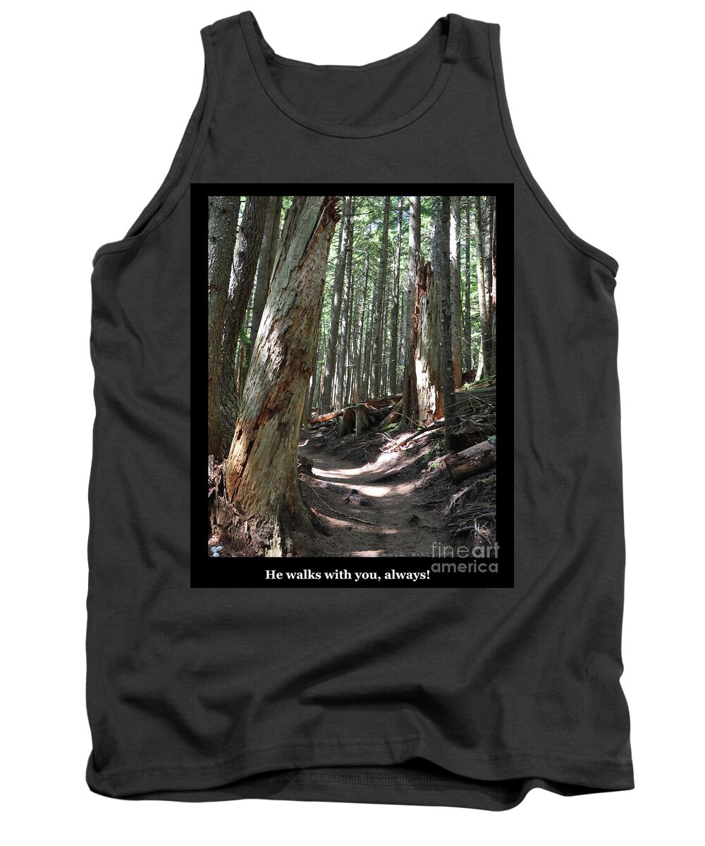 Faith Tank Top featuring the photograph He Walks With You Always by Kirt Tisdale