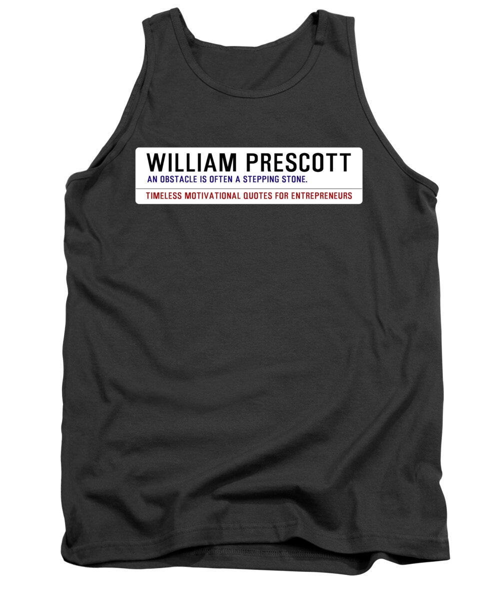 Oil On Canvas Tank Top featuring the digital art Timeless Motivational Quotes for Entrepreneurs - William Prescott by Celestial Images