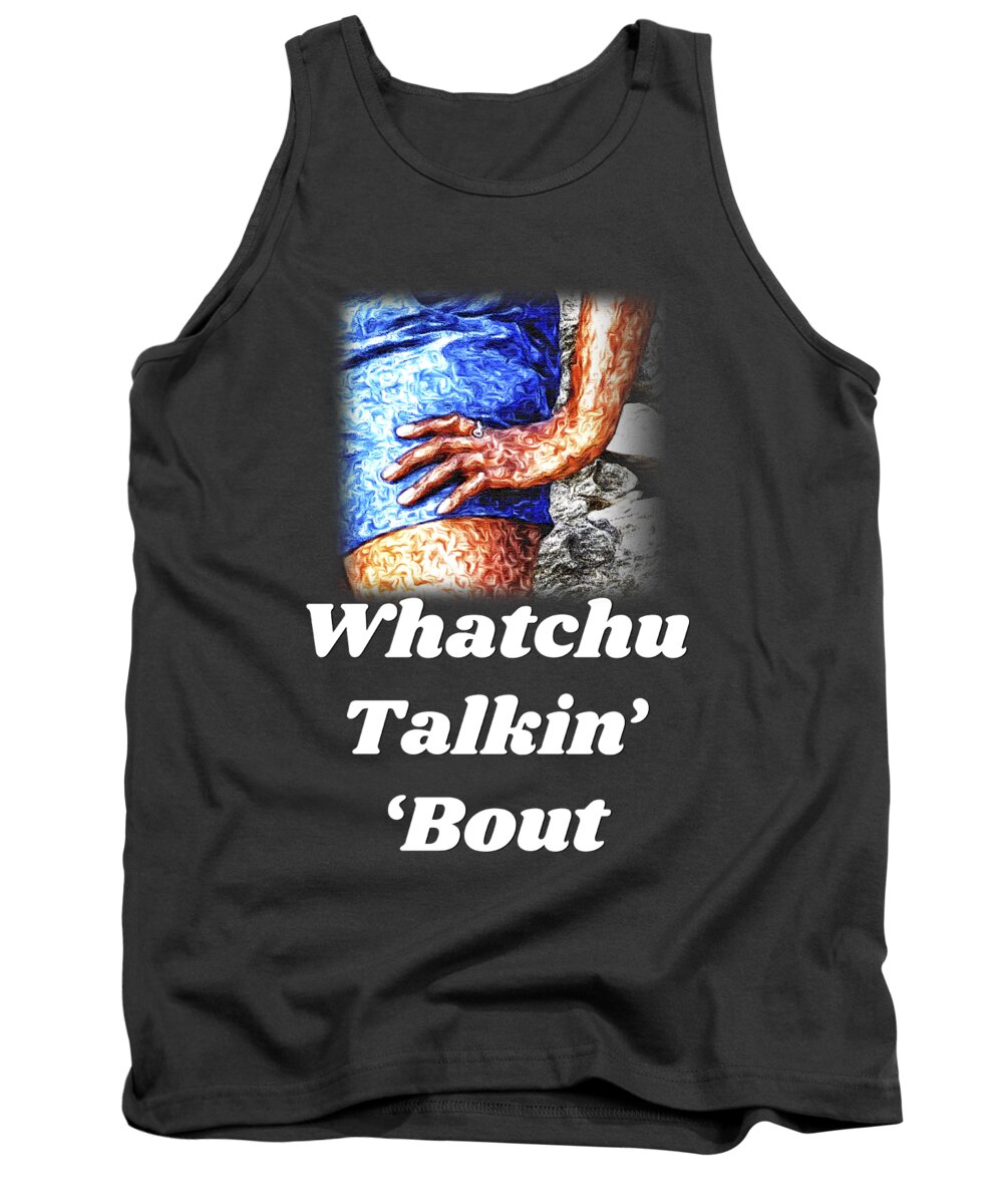 Hand; Hip; Sassy; Funny; Watercolor; Blue; Brown Tank Top featuring the digital art Whatchu Talkin' 'Bout by Tanya Owens
