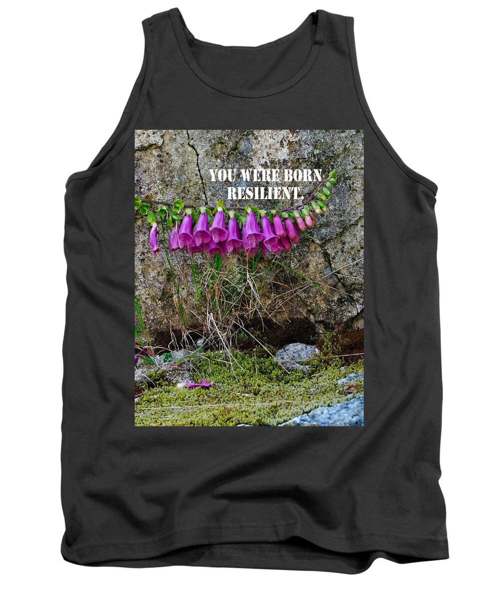 Flowers Tank Top featuring the mixed media You Were Born Resilient by Judy Cuddehe