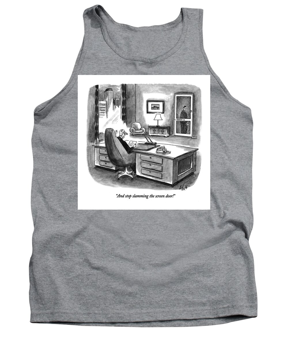 
Bussiness Tank Top featuring the drawing And Stop Slamming The Screen Door! by Frank Cotham