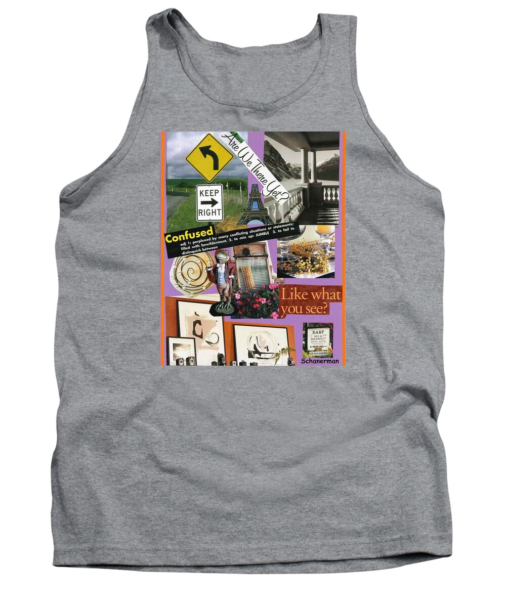 Collage Art Tank Top featuring the mixed media Life Can Be Bewildering #1 by Susan Schanerman